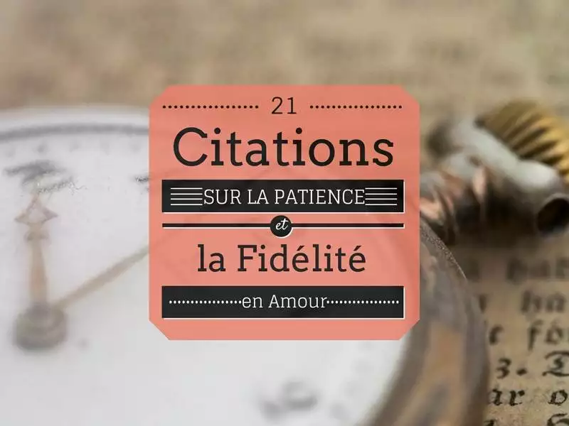 Citations sur la patience et la fidélité en amour